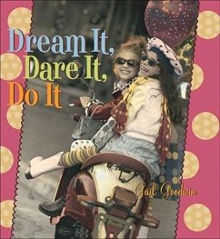 Dream It, Dare It, Do It: Reach for the Stars, Girlfriends! - Stein, Peter; Goodwin, Gail