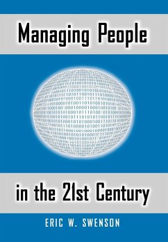 Managing People in the 21st Century - Swenson, Eric W.