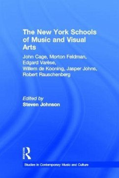 The New York Schools of Music and the Visual Arts - Johnson, Steven (ed.)