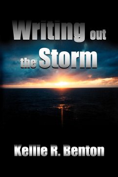 Writing out the Storm - Benton, Kellie R.
