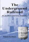 The Underground Railroad in Floyd County, Indiana