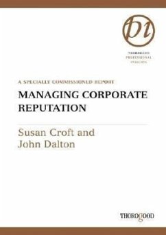 Managing Corporate Reputation - Croft, Susan; Dalton, John