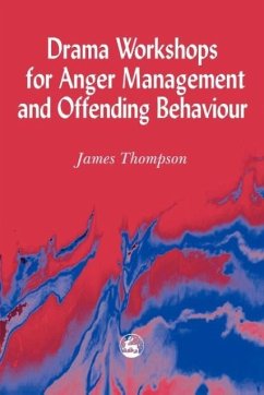 Drama Workshops for Anger Management and Offending Behaviour - Thompson, James