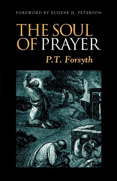 The Soul of Prayer - Forsyth, P.