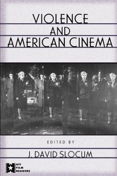 Violence and American Cinema - Slocum, David J. (ed.)