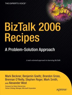 BizTalk 2006 Recipes - Beckner, Mark;Goeltz, Ben;Gross, Brandon