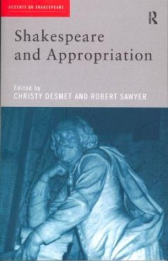Shakespeare and Appropriation - Desmet, Christy (ed.)