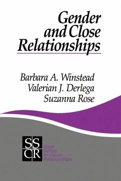 Gender and Close Relationships - Winstead, Barbara A.; Rose, Suzanna; Derlega, Valerian J.