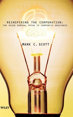 Reinspiring the Corporation - Scott, Mark C.