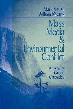 Mass Media and Environmental Conflict - Neuzil, Mark; Kovarik, William; Kovarik, Bill