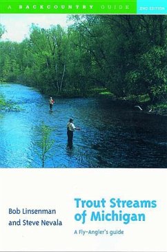 Trout Streams of Michigan - Linsenman, Bob; Nevala, Steve