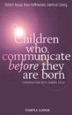 Children Who Communicate Before They Are Born