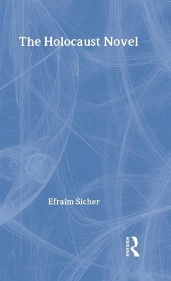 The Holocaust Novel - Sicher, Efraim