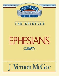 Thru the Bible Vol. 47: The Epistles (Ephesians) - McGee, J Vernon