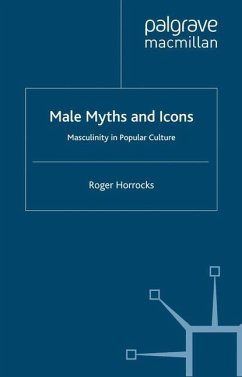 Male Myths and Icons - Horrocks, R.