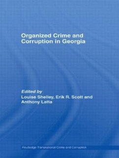 Organized Crime and Corruption in Georgia - Latta, Anthony / Scott, Erik R. / Shelley, Louise I. (eds.)