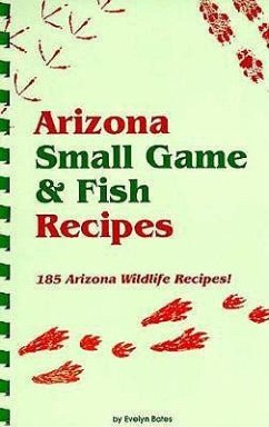 Arizona Small Game & Fish Reci - Bates, Evelyn