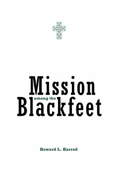 Mission Among the Blackfeet - Harrod, Howard L.