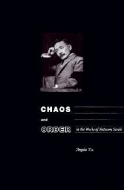 Chaos and Order in the Works of Natsume Sо̄seki - Yiu, Angela