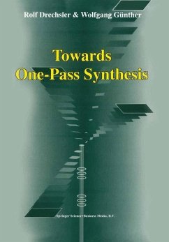Towards One-Pass Synthesis - Drechsler, Rolf;Günther, Wolfgang