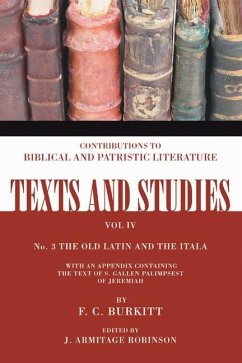 The Old Latin and the Itala: With an Appendix Containing the Text of the S. Gallen Palimpsest of Jeremiah - Burkitt, F. Crawford
