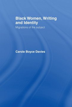 Black Women, Writing and Identity - Davies, Carole Boyce