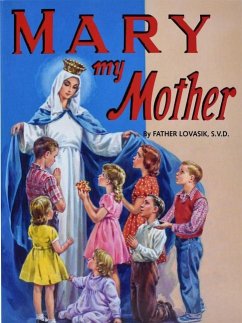 Mary My Mother - Lovasik, Lawrence G