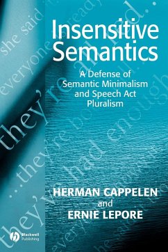 Insensitive Semantics - Cappelen, Herman; Lepore, Ernest