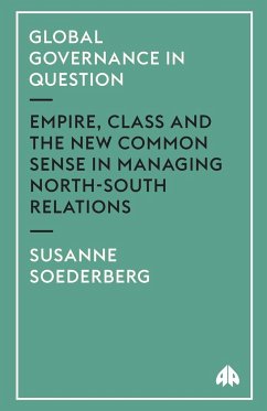 Global Governance In Question - Soederberg, Susanne
