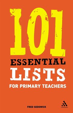 101 Essential Lists for Primary Teachers - Sedgwick, Fred