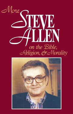 More Steve Allen on the Bible, Religion and Morality - Allen, Steve
