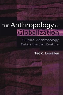 The Anthropology of Globalization - Lewellen, Ted C.