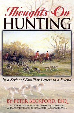 Thoughts on Hunting: In a Series of Familiar Letters to a Friend - Beckford, Peter