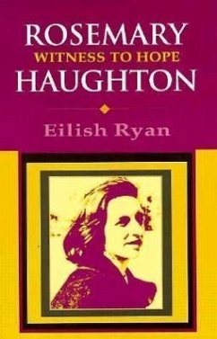 Rosemary Haughton: Witness to Hope - Ryan, Eilish