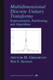 Multidimensional Discrete Unitary Transforms Multidimensional Discrete Unitary Transforms
