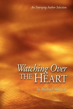 Watching Over the Heart - Sharrett, Michael C.
