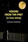 Visions from the Past (a True Story)