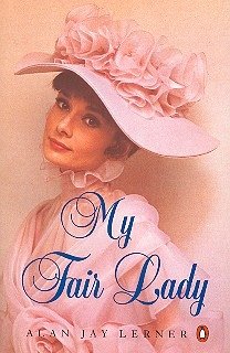 My Fair Lady - Lerner, Alan; Loewe, Frederick