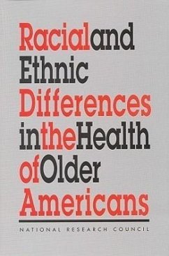 Racial and Ethnic Differences in the Health of Older Americans - National Research Council; Division of Behavioral and Social Sciences and Education; Commission on Behavioral and Social Sciences and Education; Committee on Population