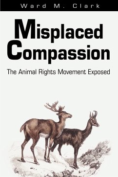 Misplaced Compassion - Clark, Ward M