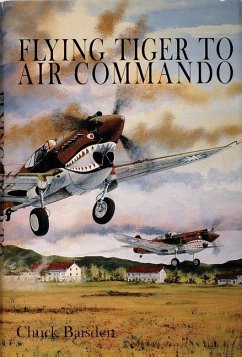 Flying Tiger to Air Commando - Baisden, Chuck