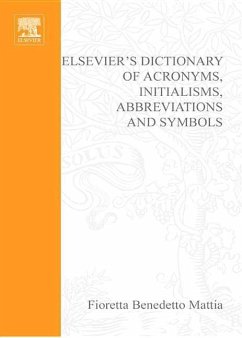 Elsevier's Dictionary of Acronyms, Initialisms, Abbreviations and Symbols - Benedetto Mattia, Fioretta.
