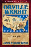 Orville Wright: The Flyer