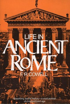 Life in Ancient Rome - Cowell, F R
