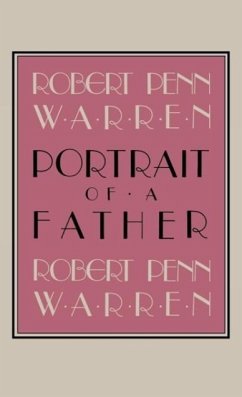 Portrait of a Father - Warren, Robert Penn