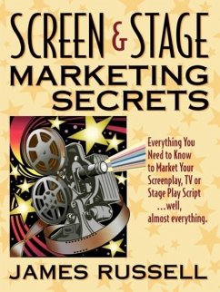 Screen & Stage Marketing Secrets - Russell, James