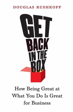 Get Back in the Box - Rushkoff, Douglas