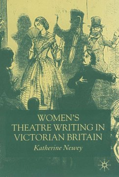 Women's Theatre Writing in Victorian Britain - Newey, K.