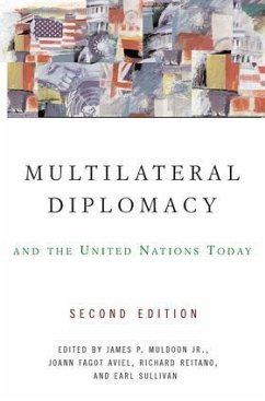 Multilateral Diplomacy and the United Nations Today - P Muldoon Jr, James