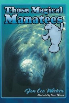 Those Magical Manatees - Wicker, Jan Lee